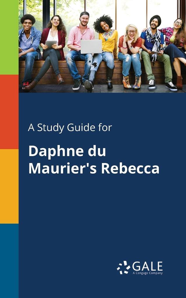 A Study Guide for Daphne Du Maurier‘s Rebecca