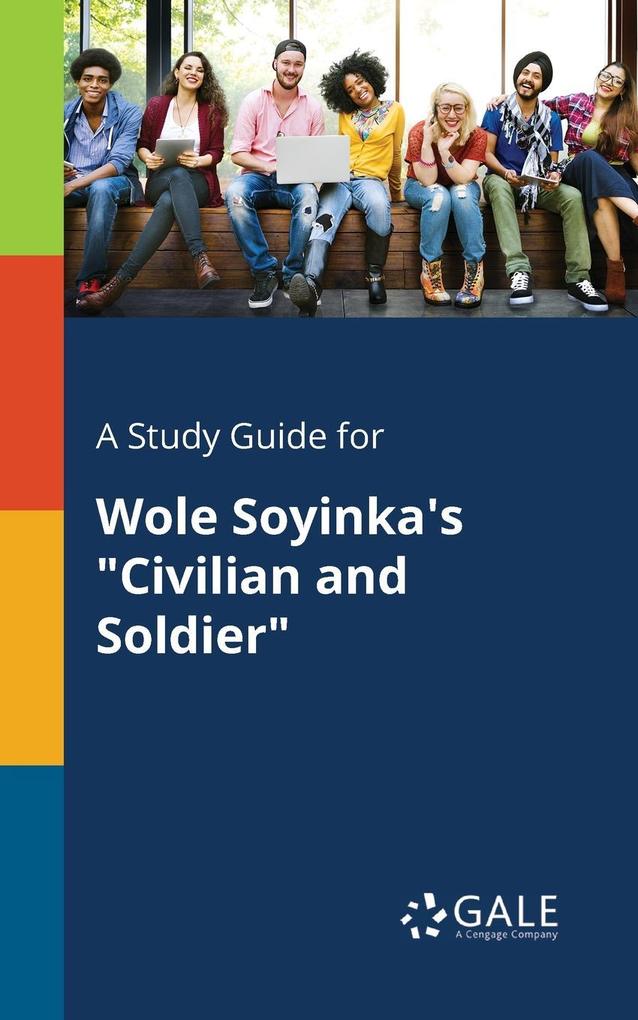 A Study Guide for Wole Soyinka‘s Civilian and Soldier