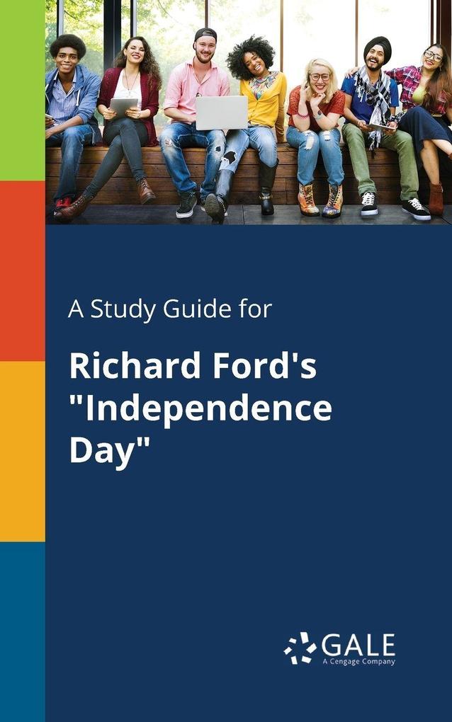 A Study Guide for Richard Ford's 'Independence Day'