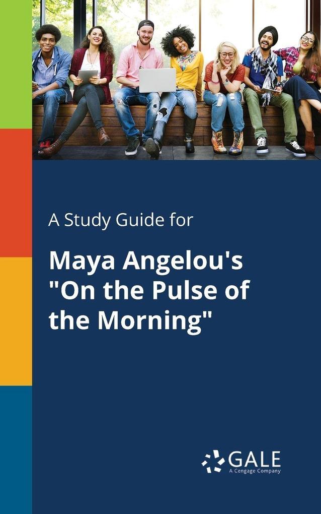 A Study Guide for Maya Angelou's 'On the Pulse of the Morning'