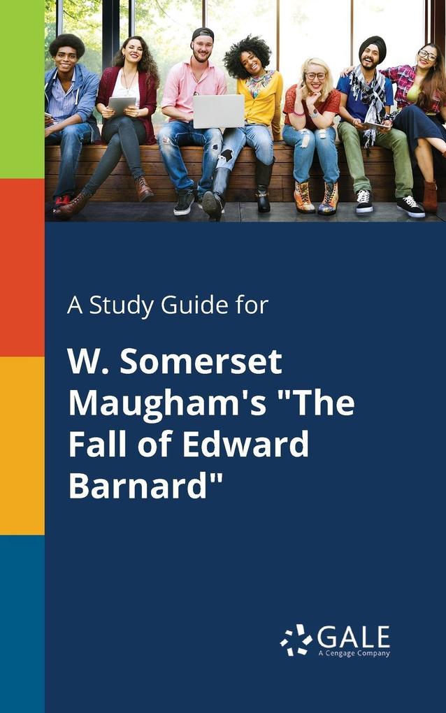 A Study Guide for W. Somerset Maugham‘s The Fall of Edward Barnard