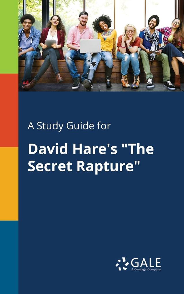 A Study Guide for David Hare‘s The Secret Rapture