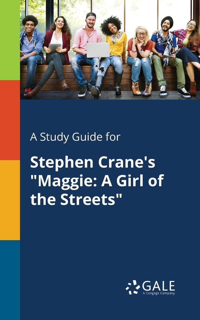 A Study Guide for Stephen Crane's 'Maggie