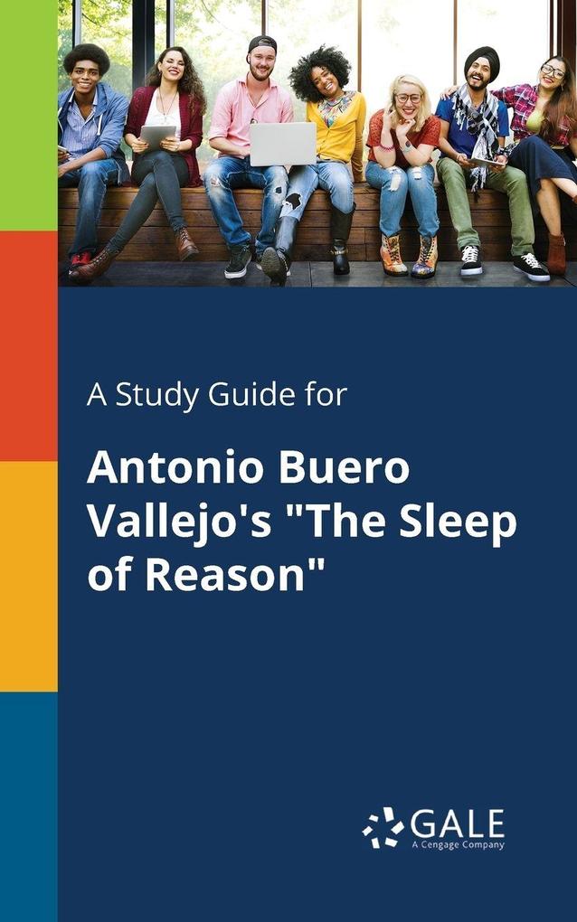 A Study Guide for Antonio Buero Vallejo's 'The Sleep of Reason'
