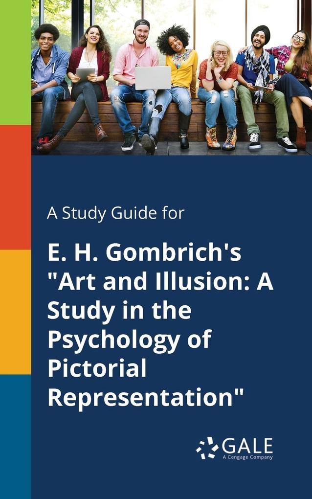 A Study Guide for E. H. Gombrich‘s Art and Illusion