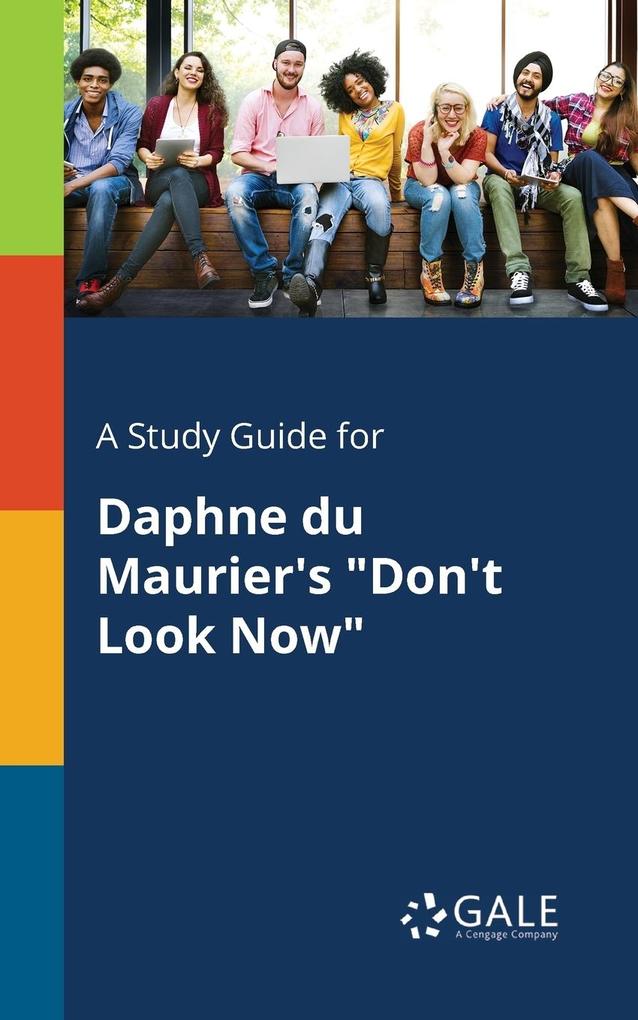 A Study Guide for Daphne Du Maurier‘s Don‘t Look Now