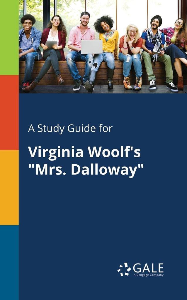 A Study Guide for Virginia Woolf's 'Mrs. Dalloway'