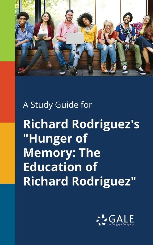 A Study Guide for Richard Rodriguez's 'Hunger of Memory