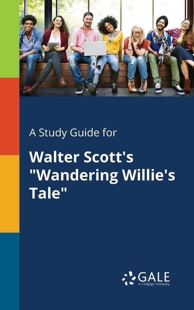 A Study Guide for Walter Scott's 'Wandering Willie's Tale'