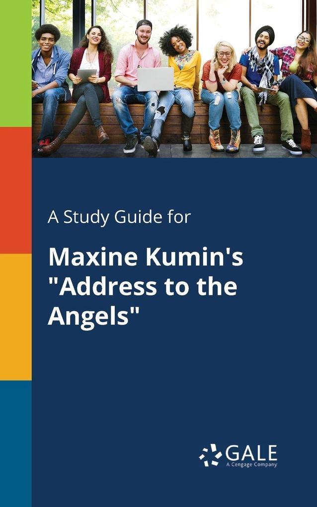 A Study Guide for Maxine Kumin's 'Address to the Angels'