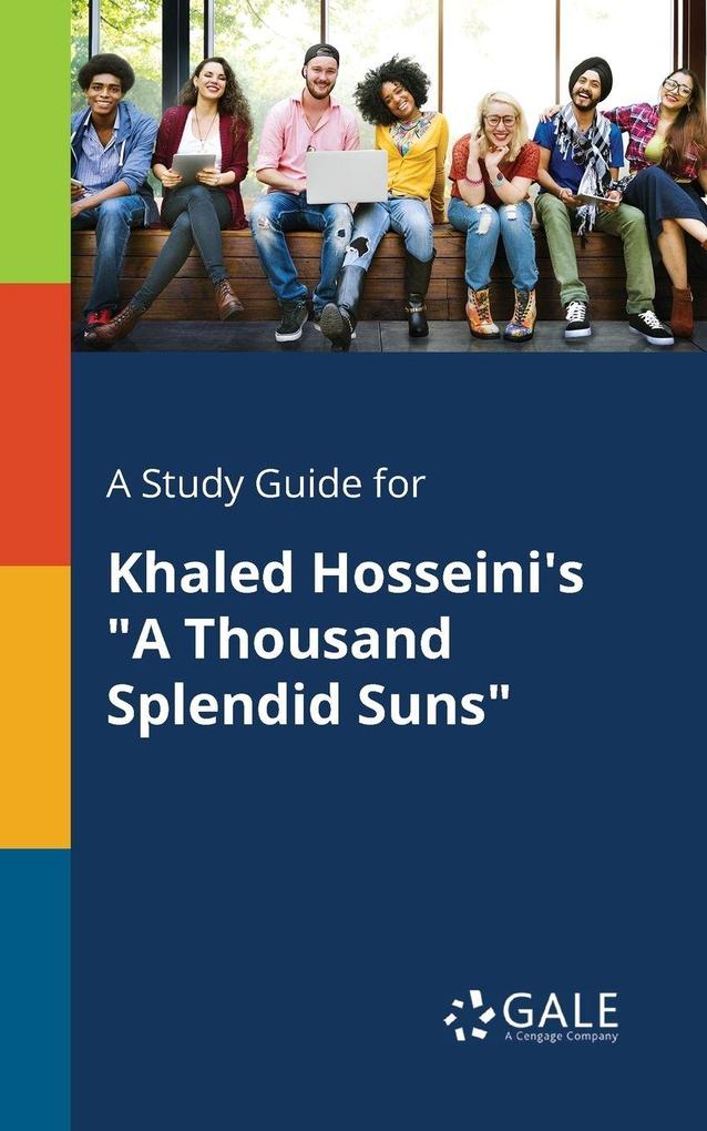 A Study Guide for Khaled Hosseini's 'A Thousand Splendid Suns'