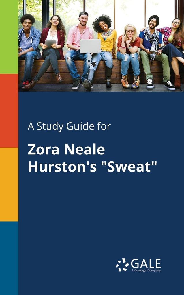 A Study Guide for Zora Neale Hurston's 'Sweat'