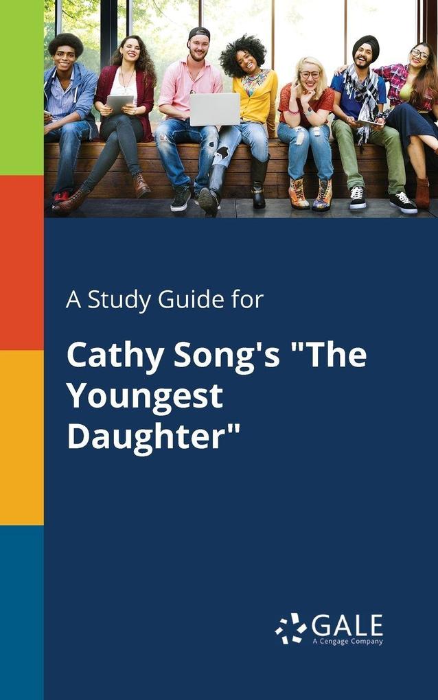 A Study Guide for Cathy Song's 'The Youngest Daughter'