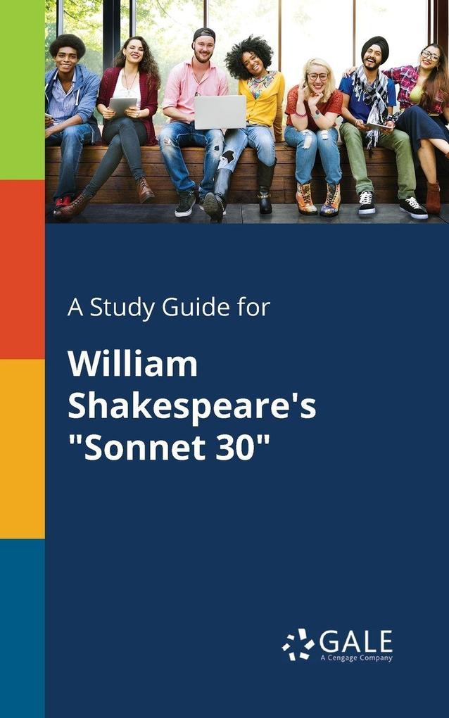 A Study Guide for William Shakespeare's 'Sonnet 30'