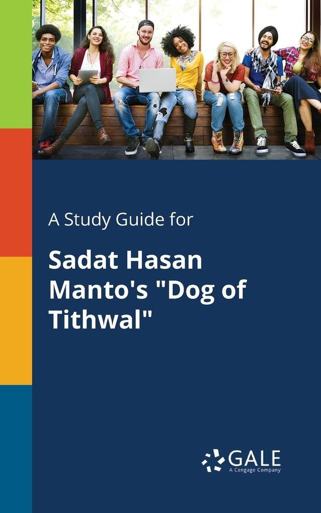 A Study Guide for Sadat Hasan Manto's 'Dog of Tithwal'