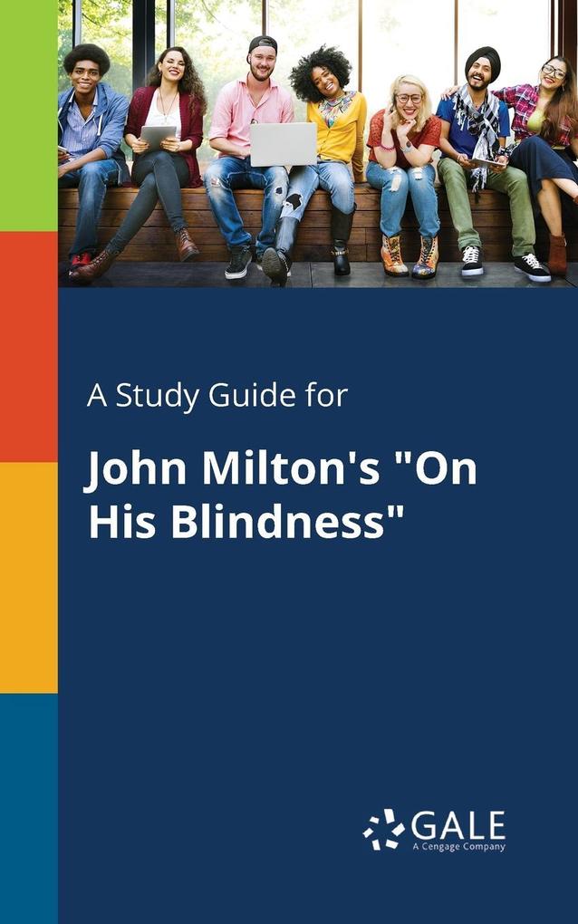 A Study Guide for John Milton‘s On His Blindness