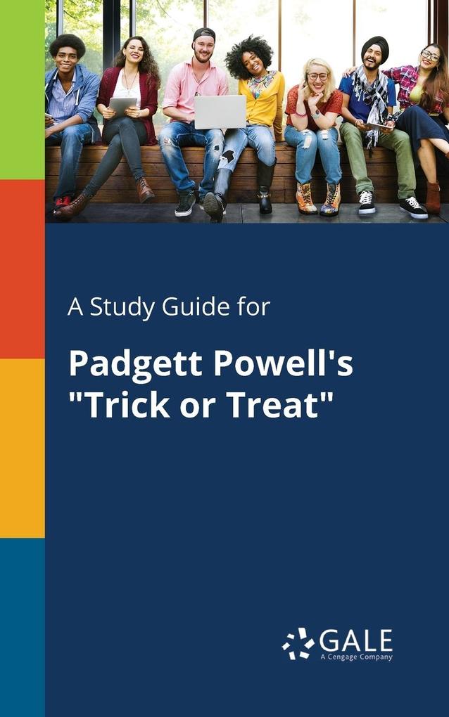 A Study Guide for Padgett Powell‘s Trick or Treat