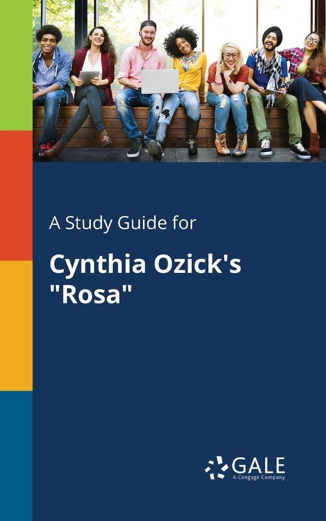 A Study Guide for Cynthia Ozick's 'Rosa'