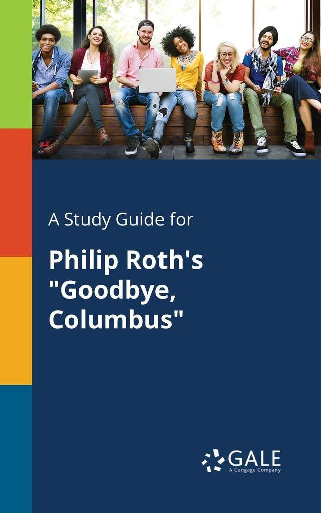 A Study Guide for Philip Roth's 'Goodbye Columbus'