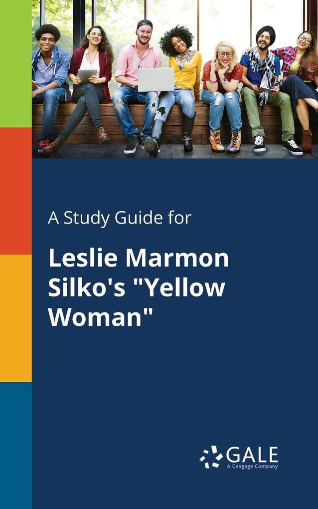 A Study Guide for Leslie Marmon Silko's 'Yellow Woman'