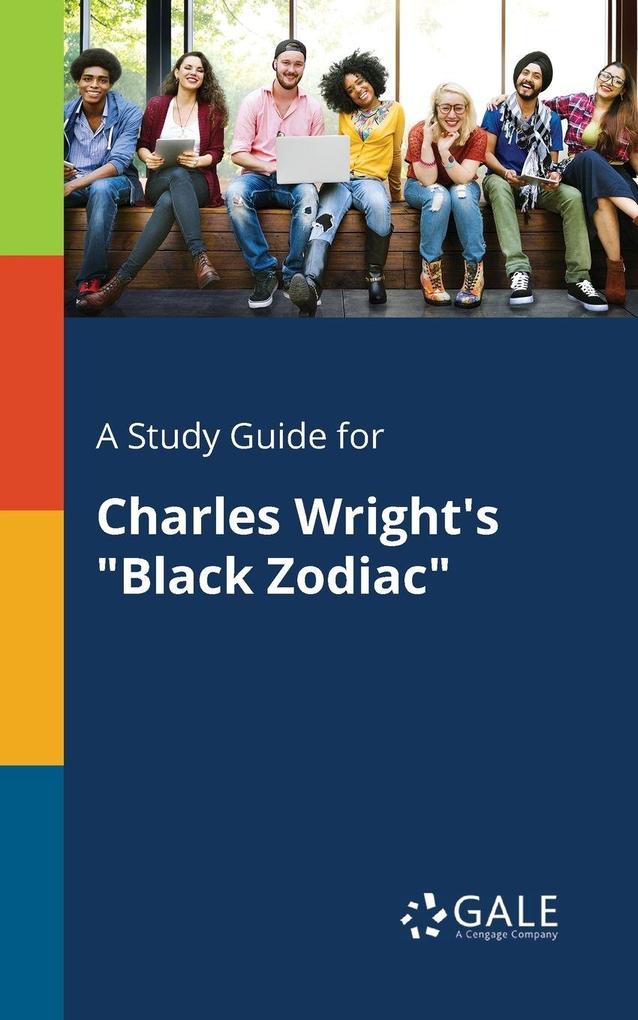 A Study Guide for Charles Wright's 'Black Zodiac'
