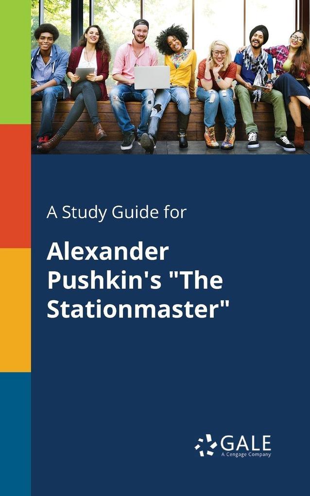 A Study Guide for Alexander Pushkin's 'The Stationmaster'