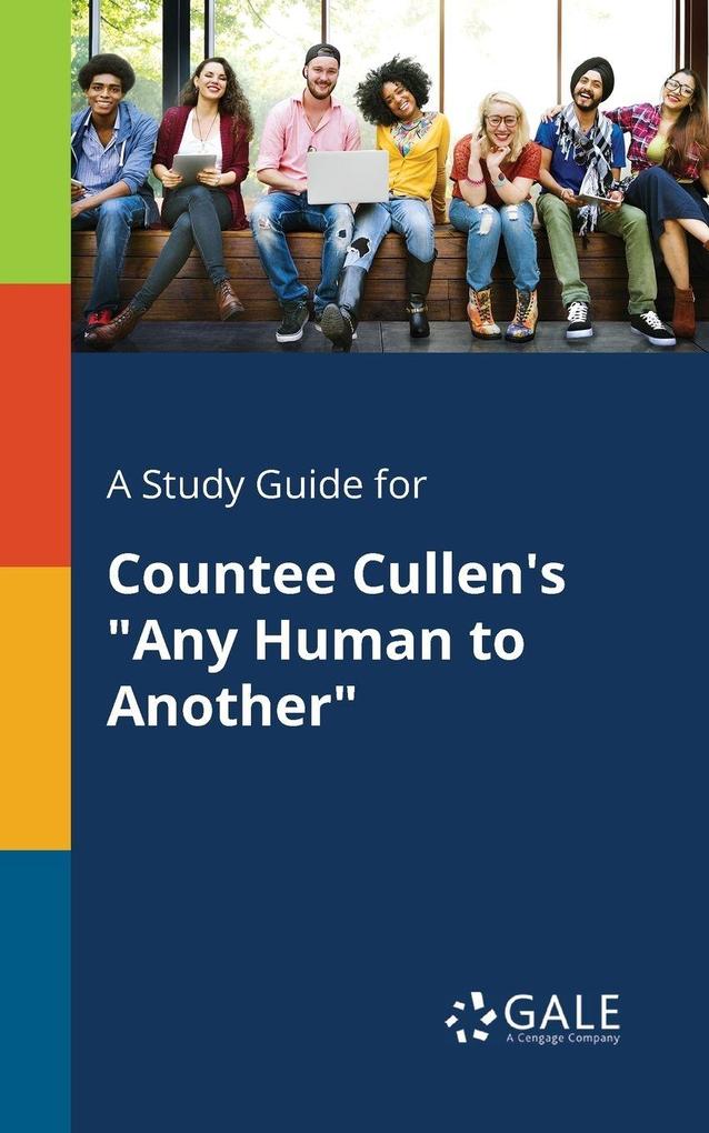 A Study Guide for Countee Cullen's 'Any Human to Another'