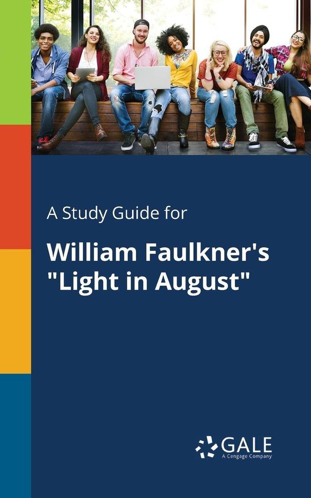 A Study Guide for William Faulkner's 'Light in August'