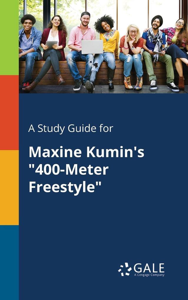 A Study Guide for Maxine Kumin‘s 400-Meter Freestyle
