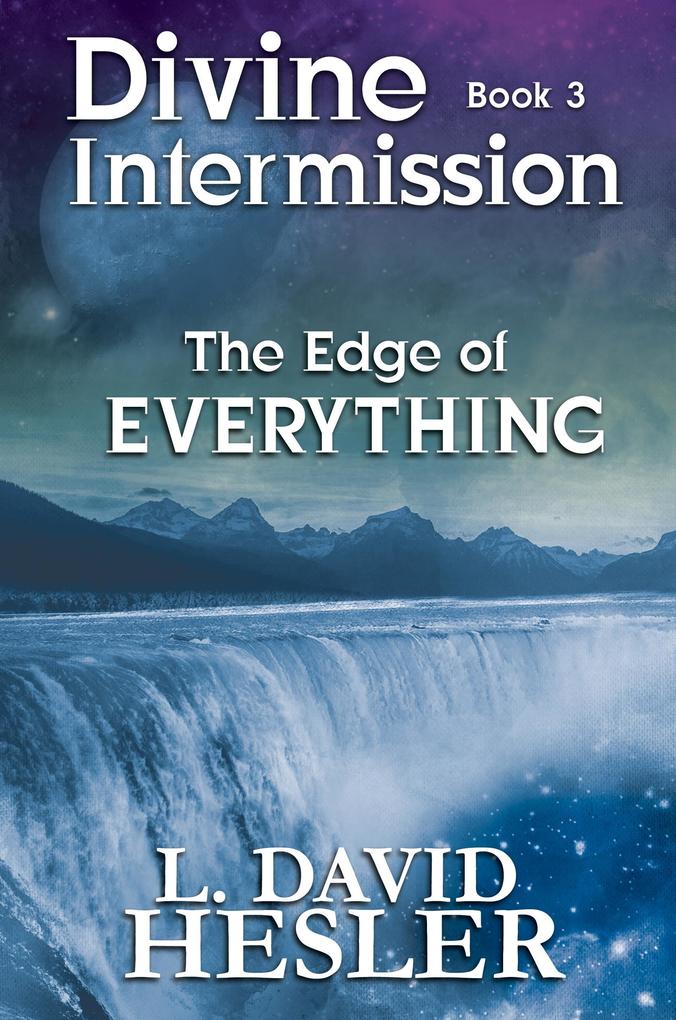 The Edge of Everything (Divine Intermission #3)
