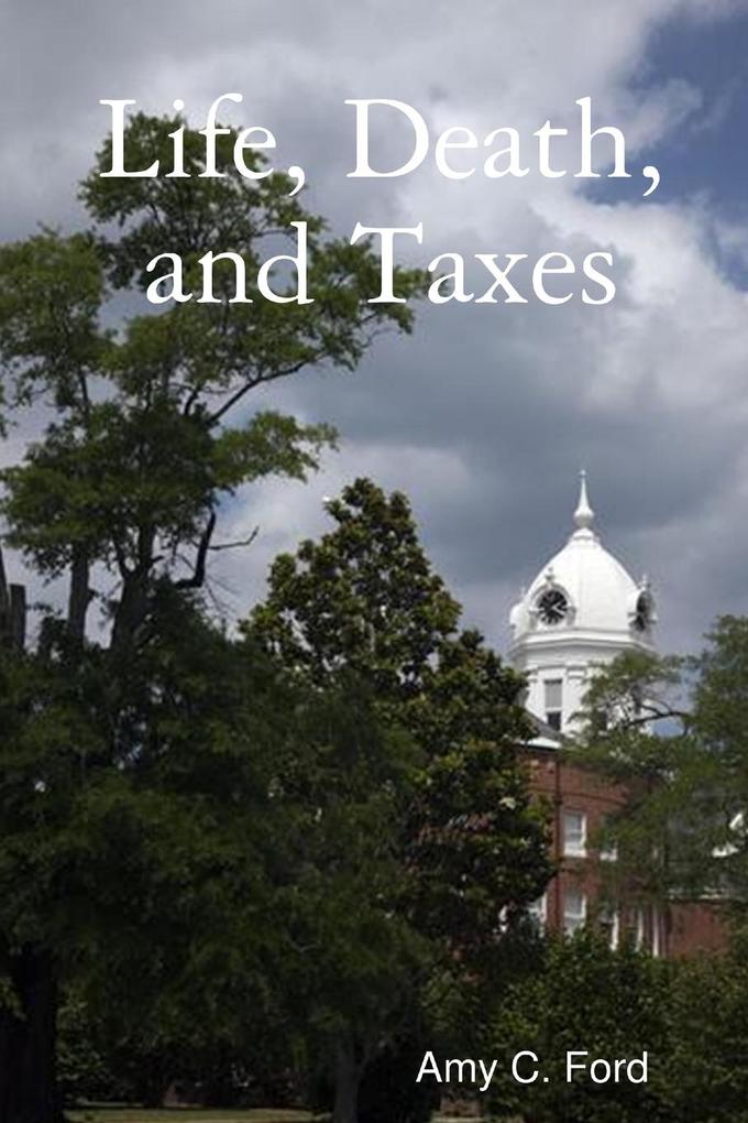 Life Death and Taxes