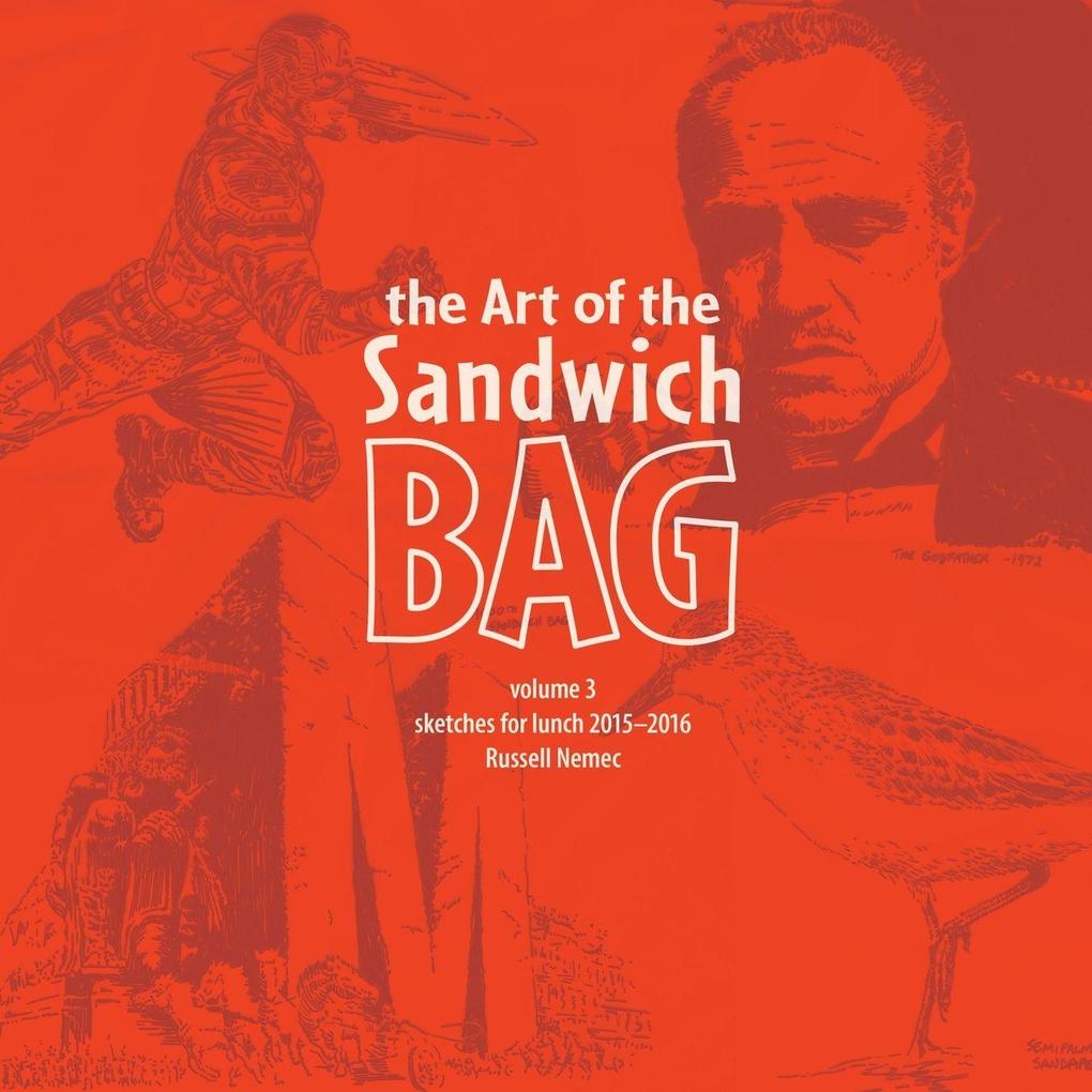 The Art of the Sandwich Bag Volume 3