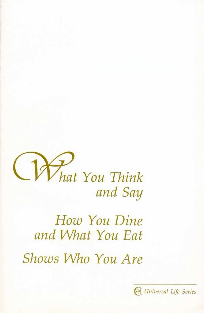 What You Think and Say How You Dine and What You Eat Shows Who You Are