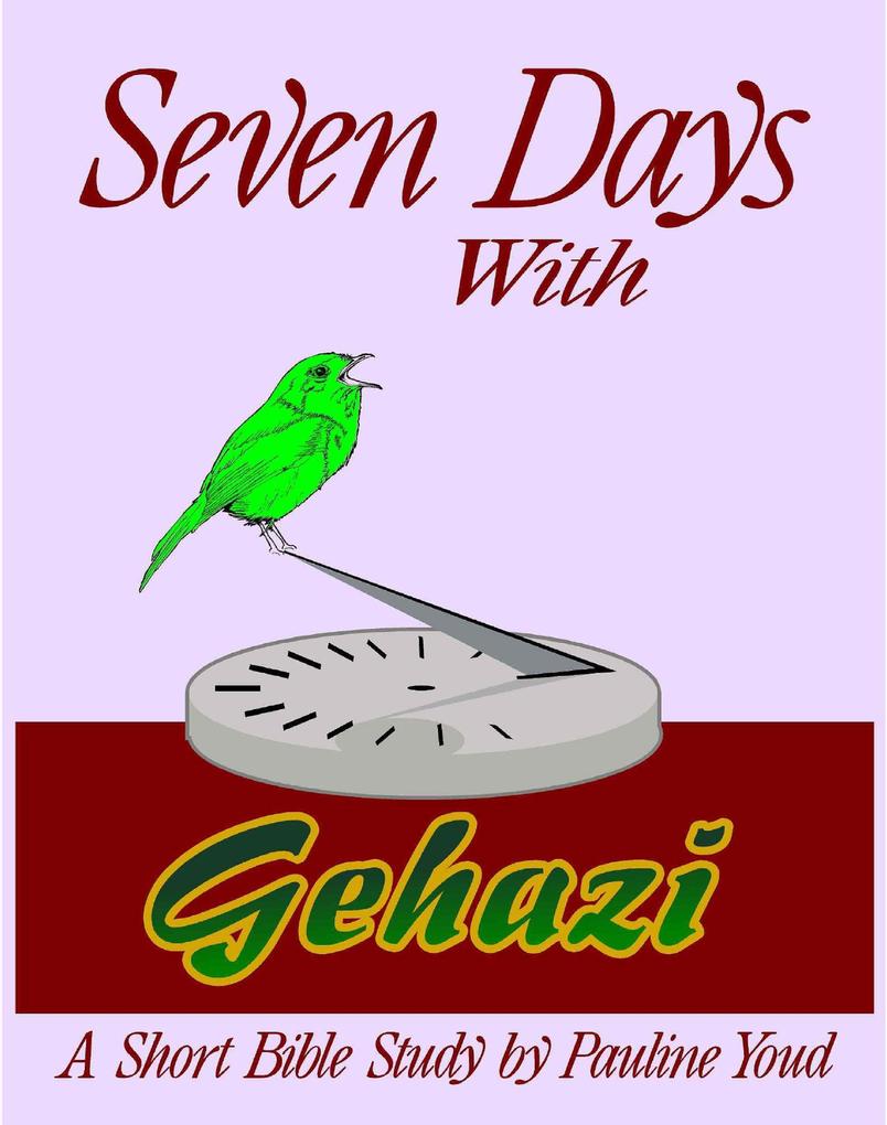 Seven Days with Gehazi