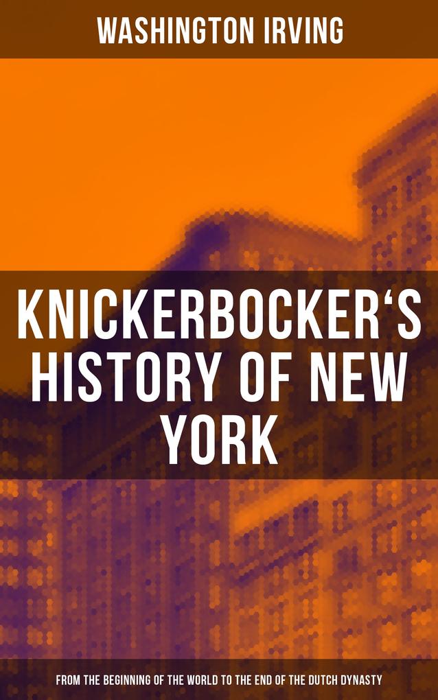 KNICKERBOCKER‘S HISTORY OF NEW YORK