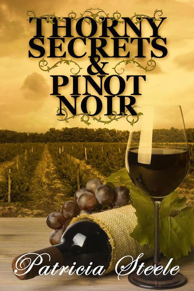 Thorny Secrets and Pinot Noir (A Callinda Beauvais Mystery Series #3)