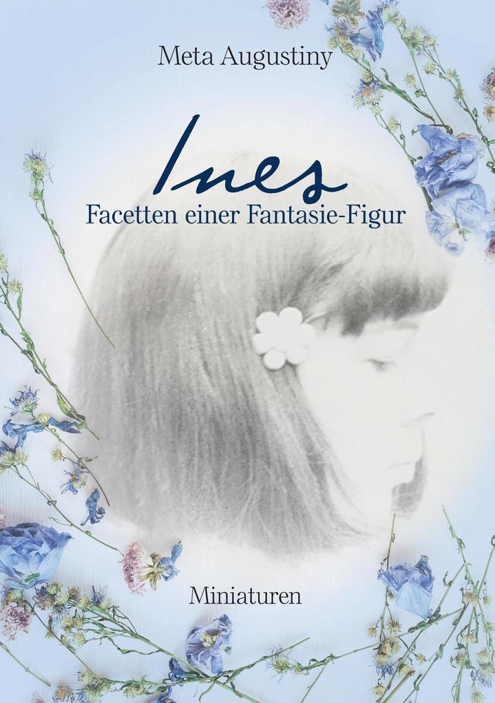 Ines - Facetten einer Fantasie-Figur