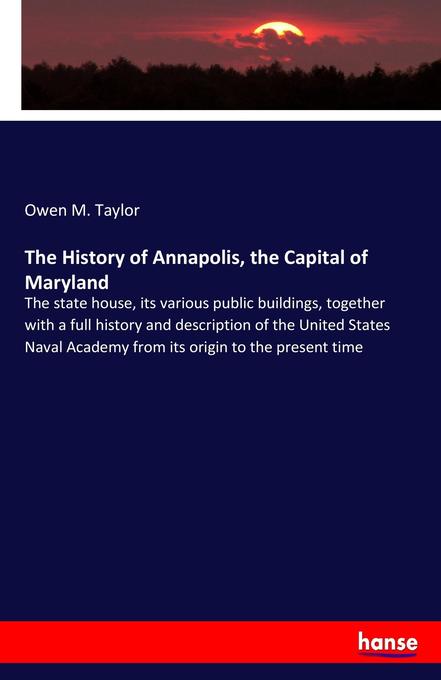 The History of Annapolis the Capital of Maryland