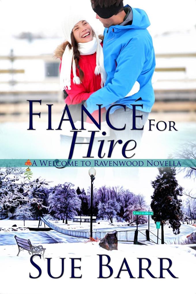 Fiance for Hire (Welcome to Ravenwood #2)