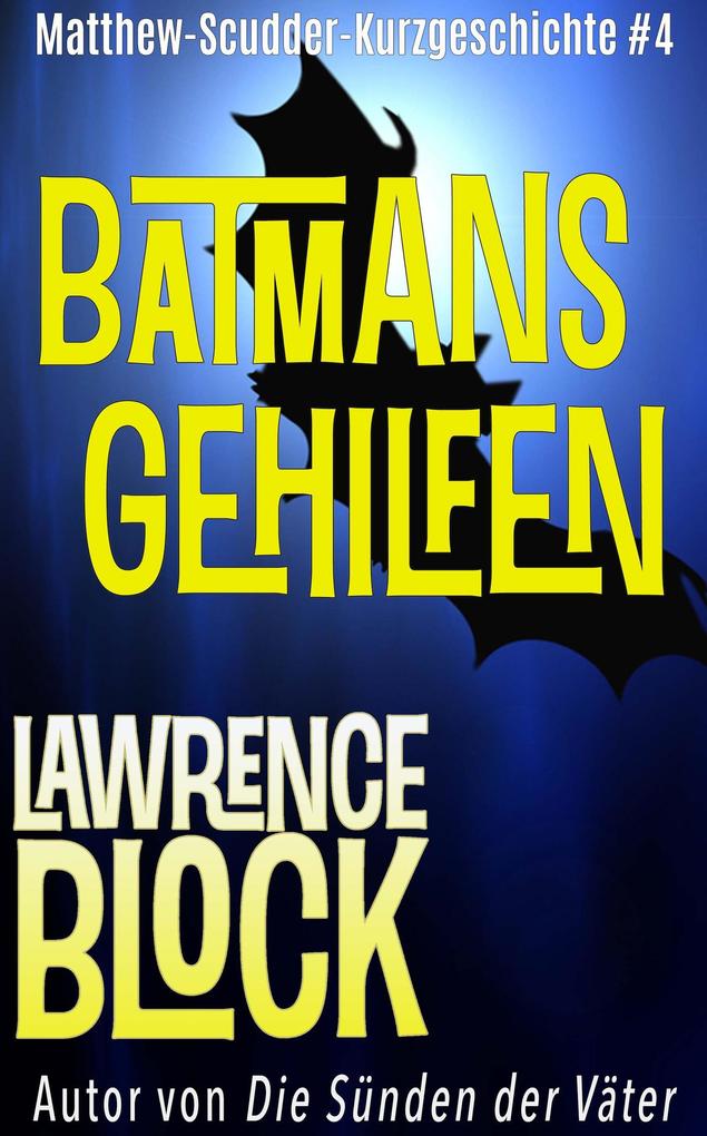 Batmans Gehilfen (Matthew Scudder Kurzgeschichten #4)