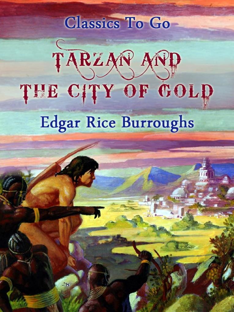 Tarzan and the City of Gold - Edgar Rice Burroughs