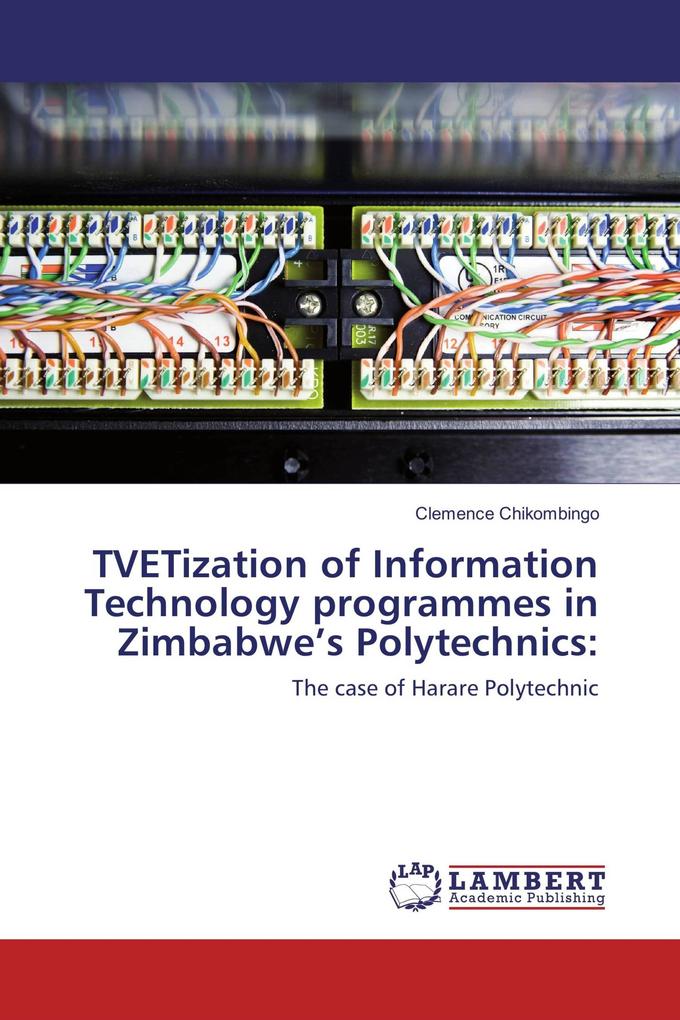 TVETization of Information Technology programmes in Zimbabwe's Polytechnics: