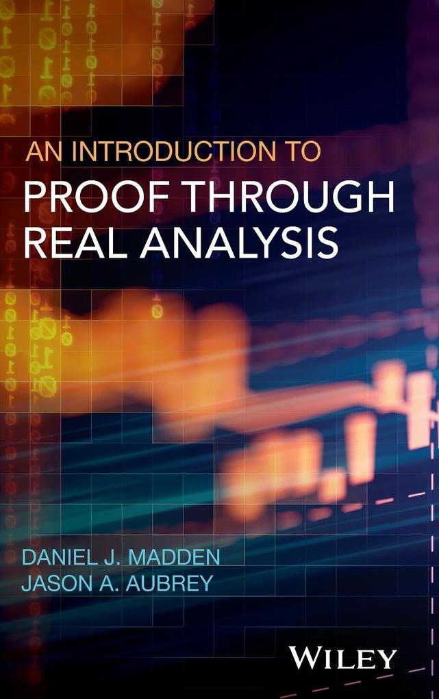 An Introduction to Proof Through Real Analysis