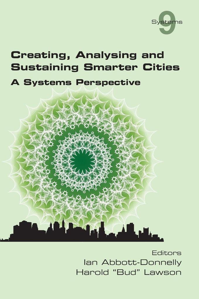 Creating Analysing and Sustaining Smarter Cities