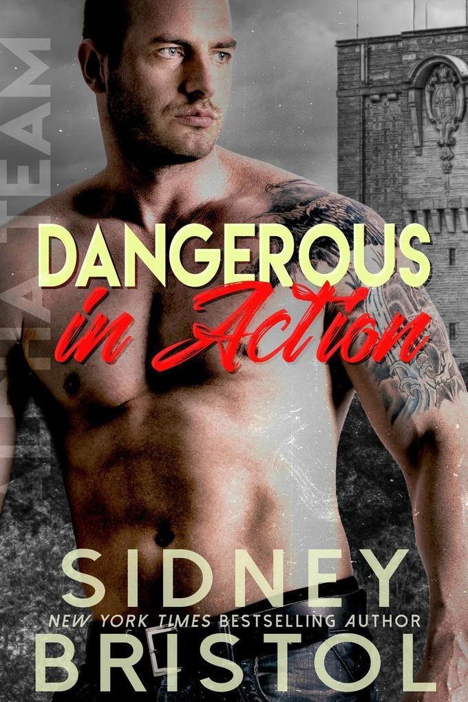 Dangerous in Action (Aegis Group Alpha Team #2)