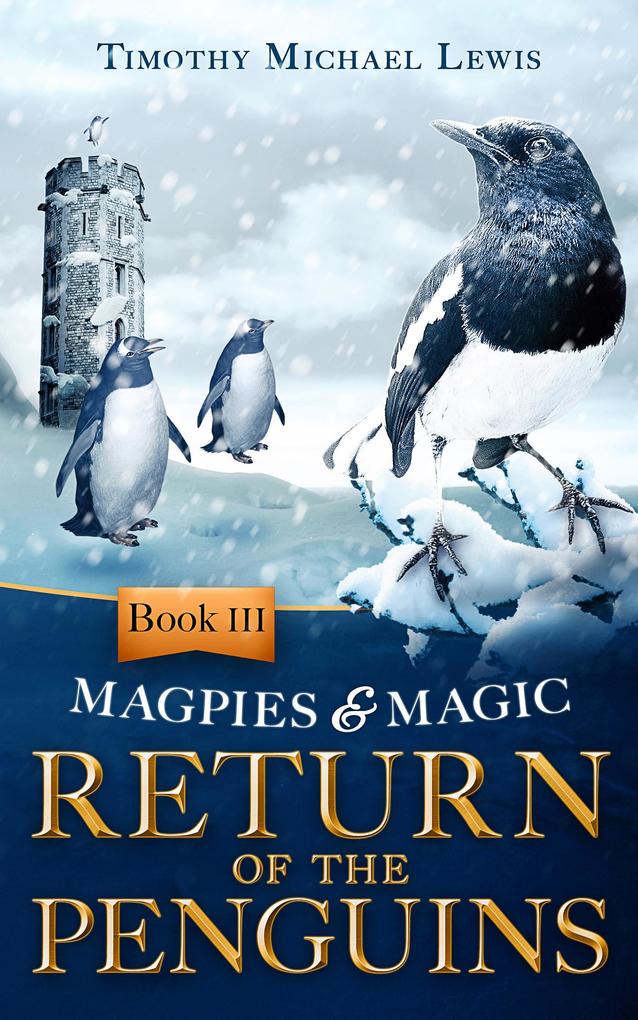 Magpies and Magic III: Return of the Penguins