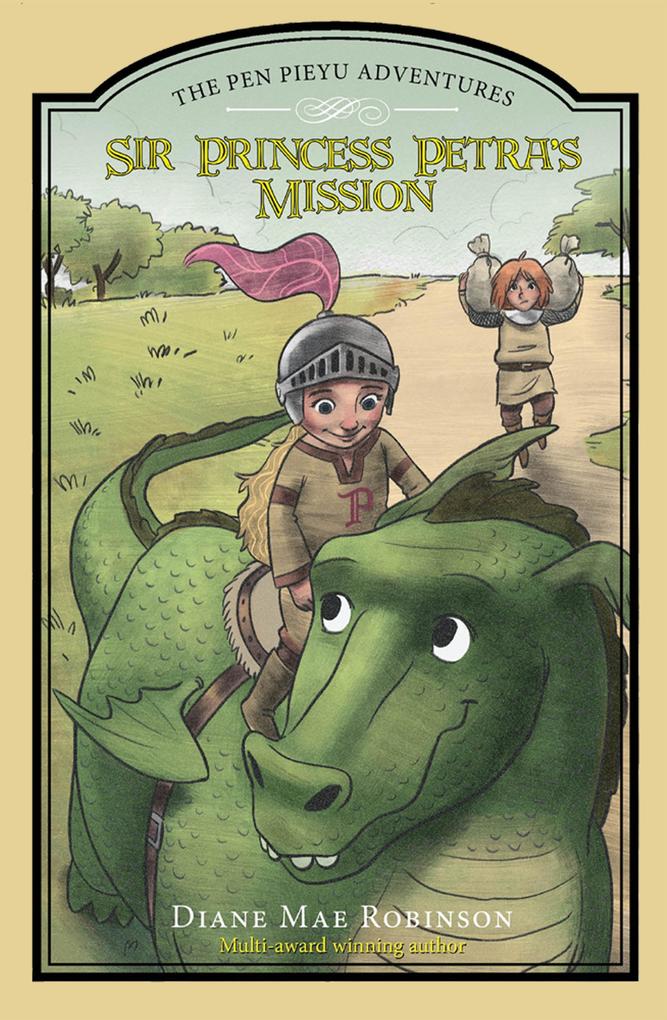 Sir Princess Petra‘s Mission - The Pen Pieyu Adventures (book 3)