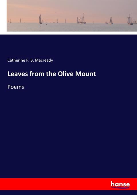 Leaves from the Olive Mount