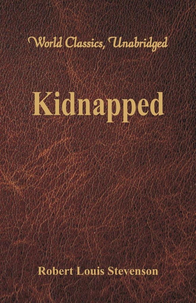 Kidnapped (World Classics Unabridged)