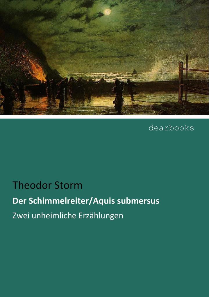 Der Schimmelreiter/Aquis submersus